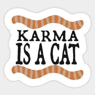 Karma is a Cat (orange cat) v2 Sticker